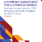 A Systemic Workforce for a Complex World